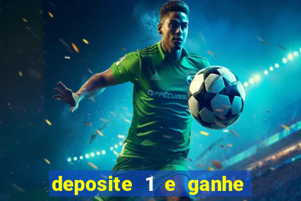 deposite 1 e ganhe 10 vai de bet